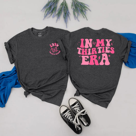 In My Thirties Era Shirt: Pink 30th Birthday Tee for Her, 1995 Era Design, Personalized Custom Name Gift, Cute Birthday Shirt
