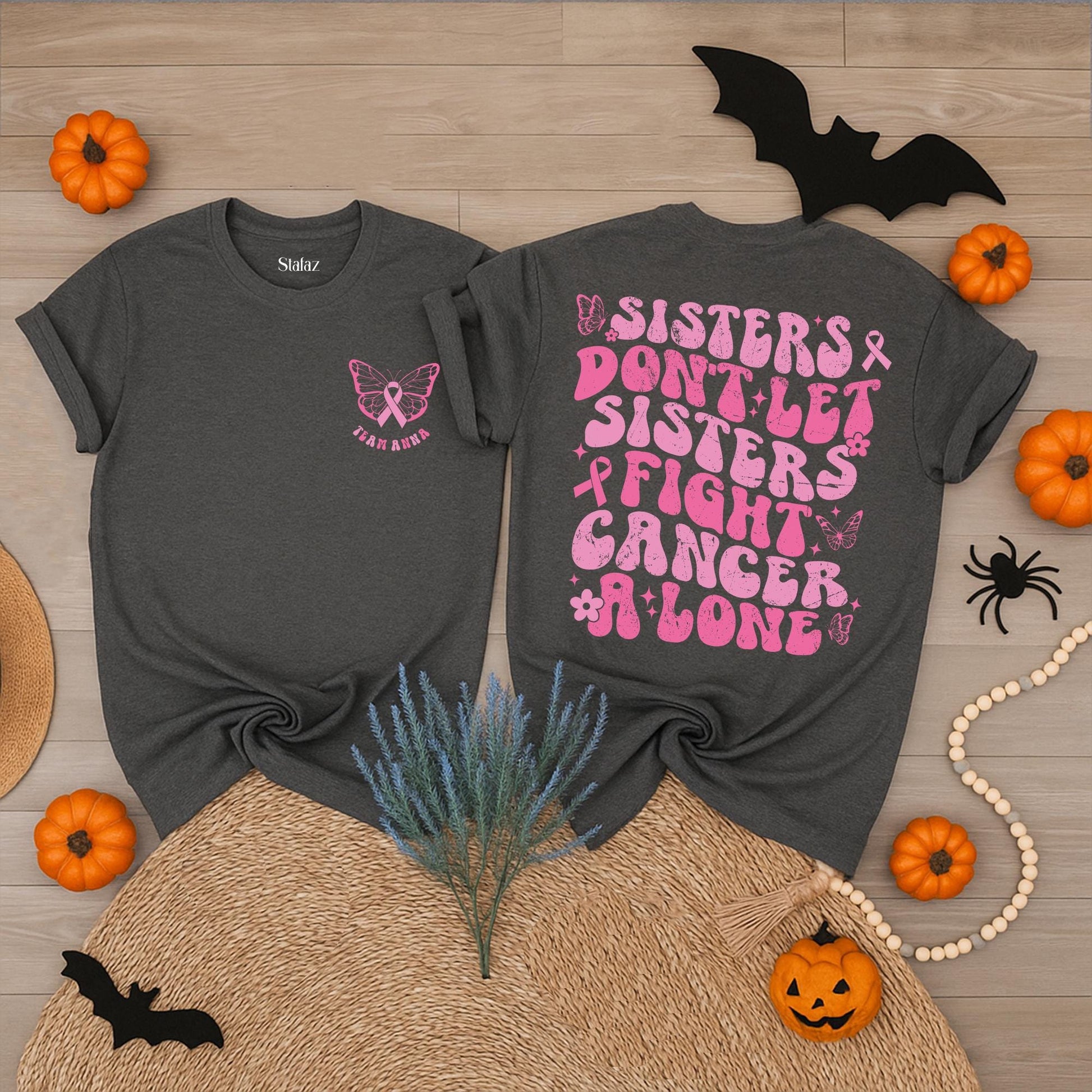 Custom Breast Cancer Support Squad T-Shirts Sisters Don't Let Sisters Fight Alone Cancer Support Team Family Breast Cancer Shirt