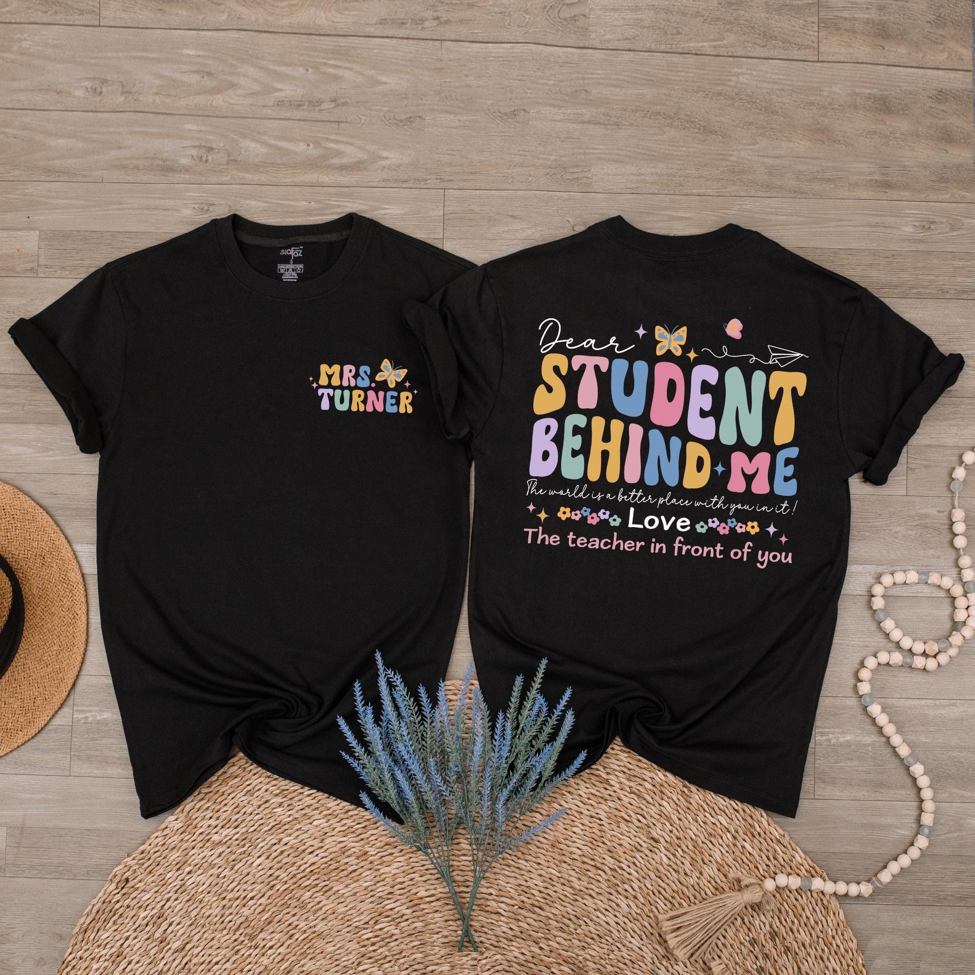 Custom Name Teacher Shirt Dear Student Behind Me Mental Health Back to School Gift for Teacher Appreciation Funny First Day of School Elementary Educator