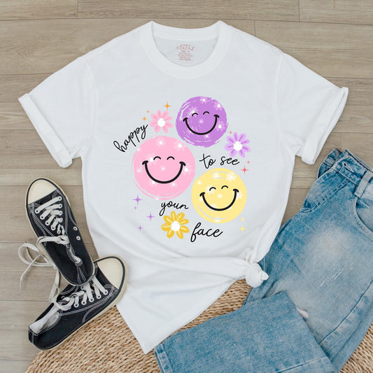 Happy To See Your Face T-Shirt Cute Teacher Gift Back to School New Teacher Appreciation Life Shirt