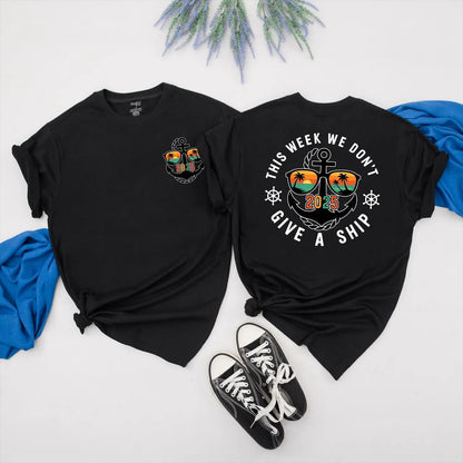 This Week We Don't Give a Ship Shirt 2025 Funny Anchor Sunglasses Beach Trip Cruise Vacation Tee, Summer Outfit Gift