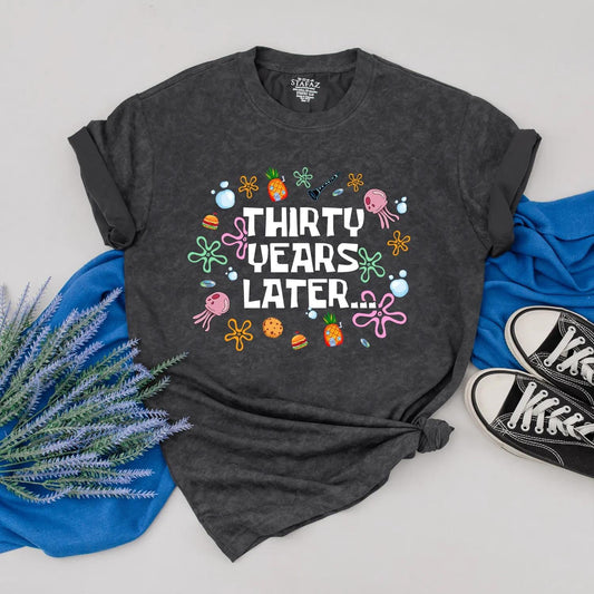 Thirty Years Later Funny 30th Birthday Shirt Cute Party Outfit Gift for Friends Turning 30 Custom Celebration Tee