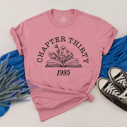 Personalized Chapter Thirty Shirt 1995 Milestone Turning 30 Tee Floral Book 30th Birthday Outfit Cute Gift for Best Friend or Mom