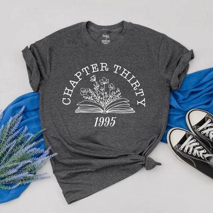 Personalized Chapter Thirty Shirt 1995 Milestone Turning 30 Tee Floral Book 30th Birthday Outfit Cute Gift for Best Friend or Mom