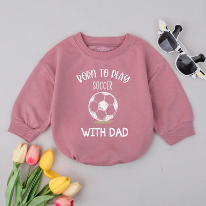 Born To Play Soccer With Dad Baby Romper Funny Bodysuit Sporty Hand-Drawn Soccer Ball Graphic Baby Boy Outfit Newborn Gift for New Dad
