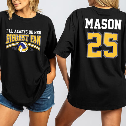 Personalized Name Number I'll Always Be Her Biggest Fan Volleyball Mom Shirt Game Day Sports Fan Gift Proud Parent Comfortable Cotton Tee
